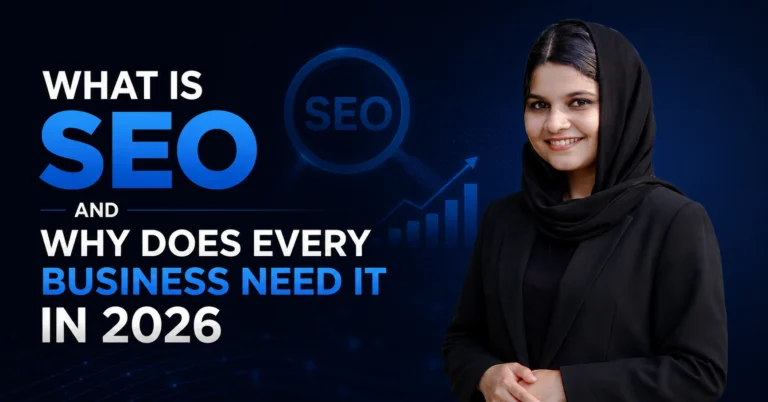 What Is SEO and Why Does Every Business Need It in 2026?